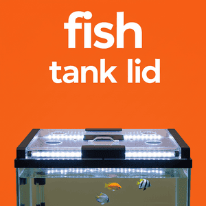 Fish Tank Lid